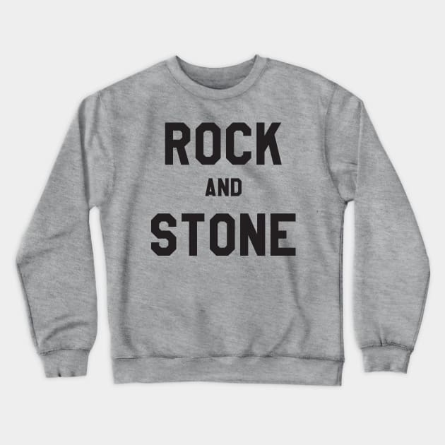 Rock and Stone Crewneck Sweatshirt by Pablo_jkson